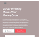 Clever Investing Makes Your Money Grow